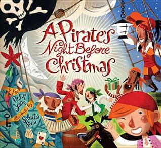 A Pirate's Night Before Christmas. by Philip Yates