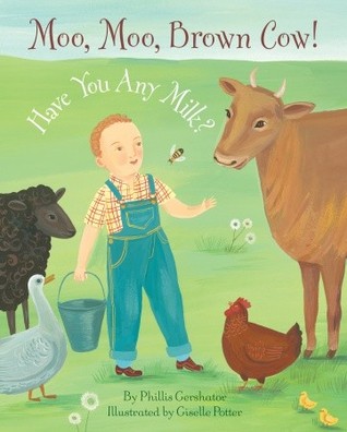 Moo, Moo, Brown Cow! Have You Any Milk? (2011)