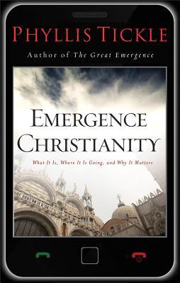 Emergence Christianity: What It Is, Where It Is Going, and Why It Matters (2012)