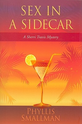 Sex in a Sidecar (Sherri Travis Mysteries, #2)