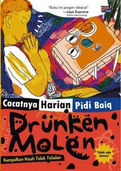 Drunken Molen: Kumpulnya Kisah Tidak Teladan (Cacatnya Harian Pidi Baiq) (2008)