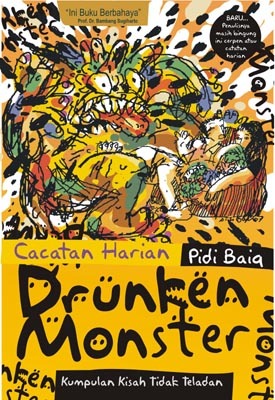 Drunken Monster: Kumpulan Kisah Tidak Teladan (Cacatan Harian Pidi Baiq) (2008)
