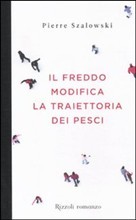 Il freddo modifica la traiettoria dei pesci (2011)