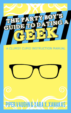 The Party Boy's Guide to Dating a Geek