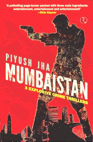 Mumbaistan: 3 Explosive Crime Thrillers (2012)
