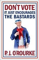 Don't Vote - It Just Encourages the Bastards (2010)
