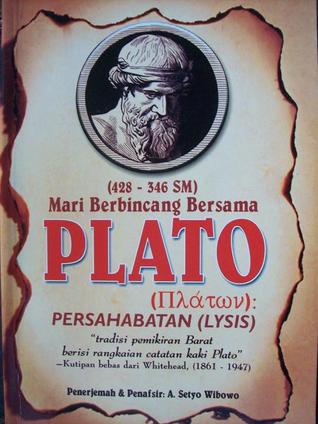Mari Berbincang bersama Plato: Persahabatan (Lysis)