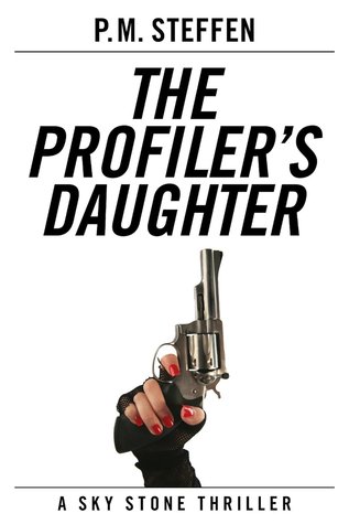The Profiler's Daughter (Sky Stone Thriller Series)