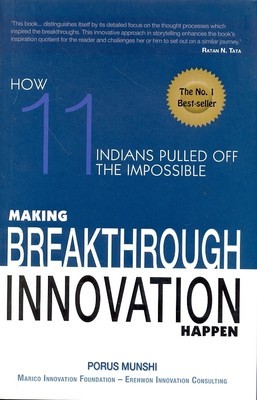 Making Breakthrough Innovations Happen (2009)