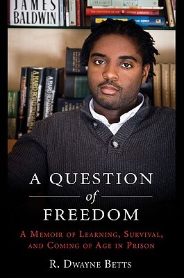 A Question of Freedom: A Memoir of Learning, Survival, and Coming of Age in Prison (2009)