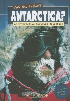 Can You Survive Antarctica?: An Interactive Survival Adventure