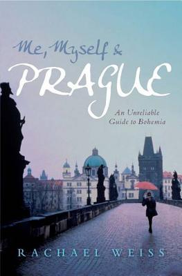 Me, Myself and Prague: An Unreliable Guide to Bohemia (2008)