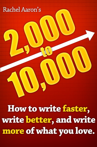 2k to 10k: Writing Faster, Writing Better, and Writing More of What You Love (2000)