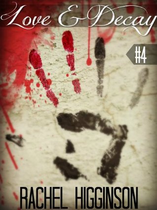Love and Decay, Season Two (Episode #4): Love and Decay, A Zombie Novella Series