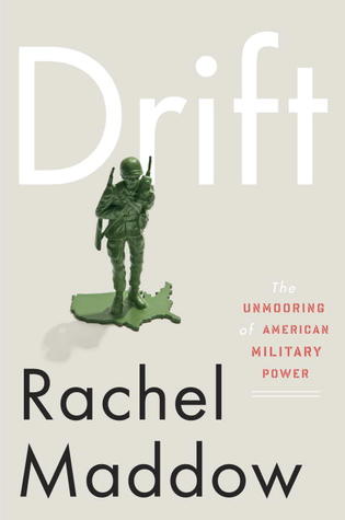 Drift: The Unmooring of American Military Power