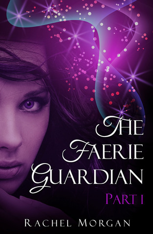 The Faerie Guardian, Part I