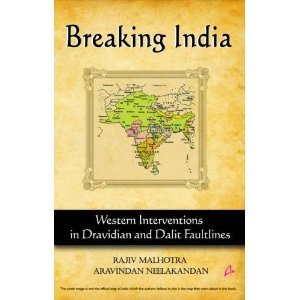 Breaking India: Western Interventions in Dravidian and Dalit Faultlines (2011)