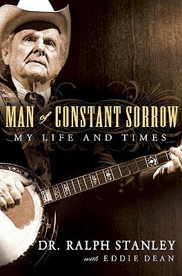 Man of Constant Sorrow: My Life and Times (2009)