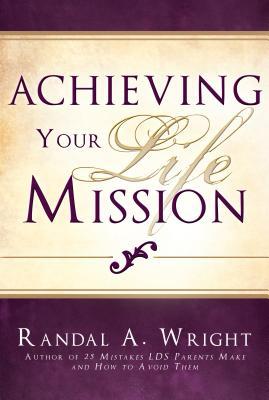 Achieving Your Life Mission (2009)