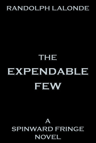Expendable Few: A Spinward Fringe Novel