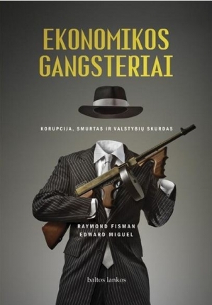 Ekonomikos gangsteriai: korupcija, smurtas ir valstybių skurdas (2012)