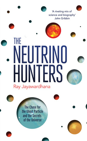 The Neutrino Hunters - The Chase for the Ghost Particle and the Secrets of the Universe (2014)