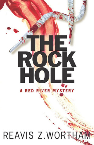 The Rock Hole: A Red River Mystery