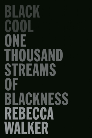 Black Cool: One Thousand Streams of Blackness (2012)
