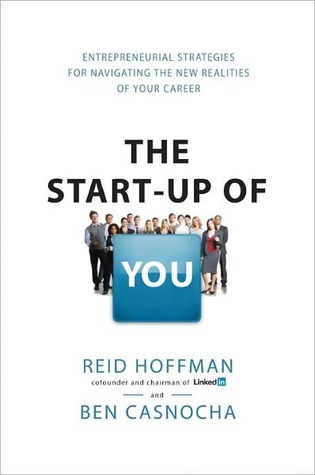 The Start-Up of You: Adapt to the Future, Invest in Yourself, and Transform Your Career (2000)