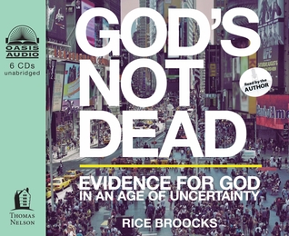 God's Not Dead: Evidence for God in an Age of Uncertainty (2013)
