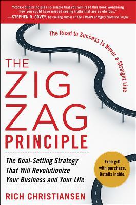 The Zigzag Principle: The Goal Setting Strategy That Will Revolutionize Your Business and Your Life (2011)