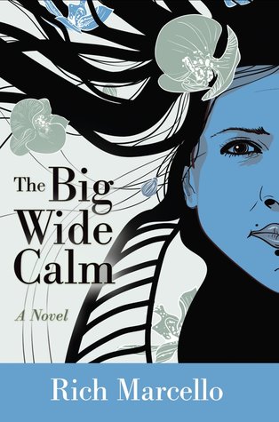 The Big Wide Calm: A Novel