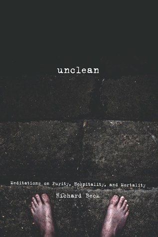 Unclean: Meditations on Purity, Hospitality, and Mortality (2011)