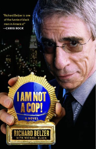 I Am Not a Cop! A Novel (2009)