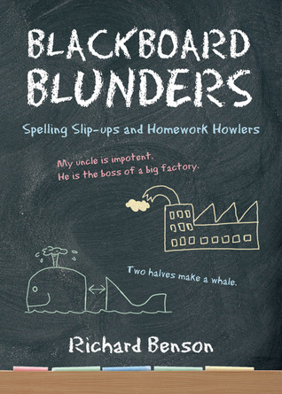 Blackboard Blunders: Spelling Slip-ups and Homework Howlers (2009)