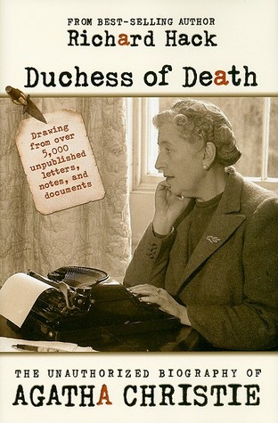 Duchess of Death: The Unauthorized Biography of Agatha Christie