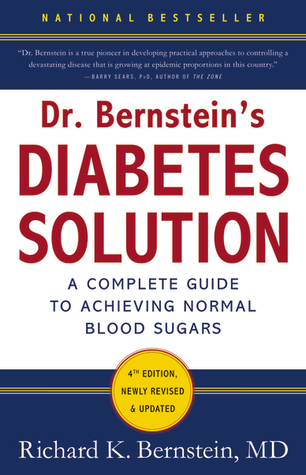 Dr. Bernstein's Diabetes Solution: The Complete Guide to Achieving Normal Blood Sugars (1997)