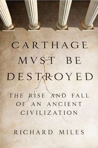 Carthage Must Be Destroyed: The Rise and Fall of an Ancient Civilization (2011)