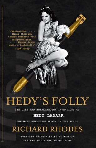 Hedy's Folly: The Life and Breakthrough Inventions of Hedy Lamarr, the Most Beautiful Woman in the World (2000)