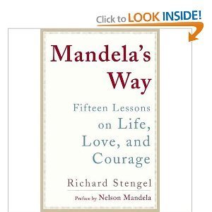 Mandela's Way: Lessons on Life, Love, and Courage (2009)