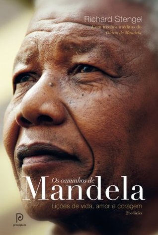 Os caminhos de Mandela - Lições de vida, amor e coragem (Portuguese Edition) (2009)