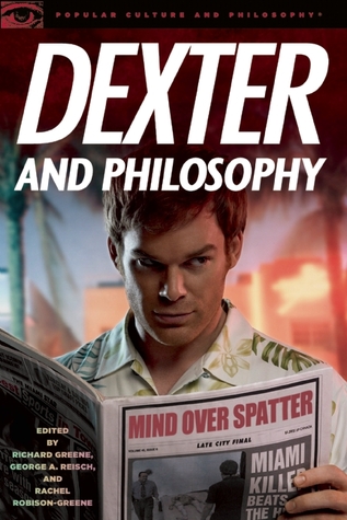 Dexter and Philosophy: Mind over Spatter (2011)