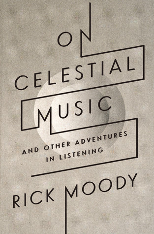On Celestial Music: And Other Adventures in Listening