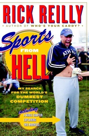 Sports from Hell: My Search for the World's Dumbest Competition (2010)