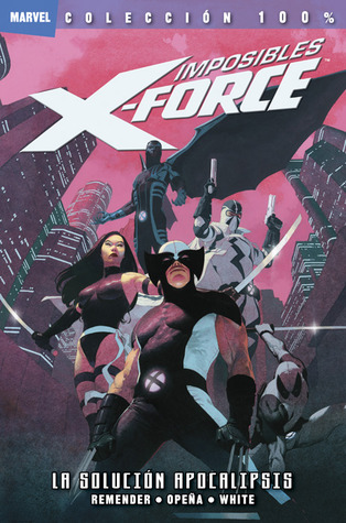 Imposibles X-Force: La solución Apocalipsis