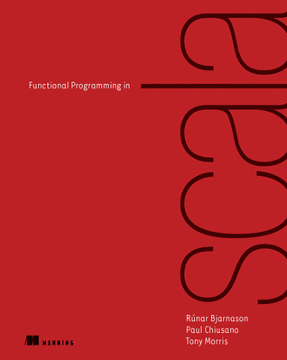 Functional Programming in Scala (2013)