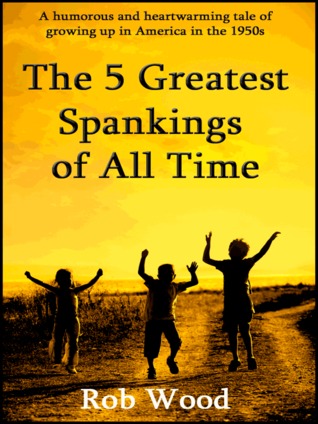 The 5 Greatest Spankings of All Time (2012)