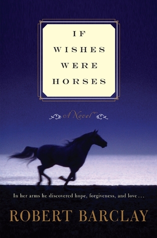 If Wishes Were Horses (2011)