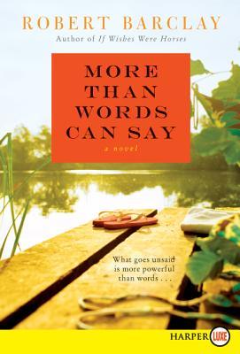 More Than Words Can Say LP: A Novel