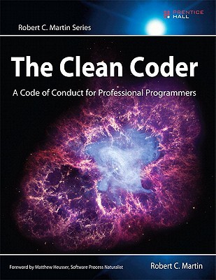 The Clean Coder: A Code of Conduct for Professional Programmers (2011)